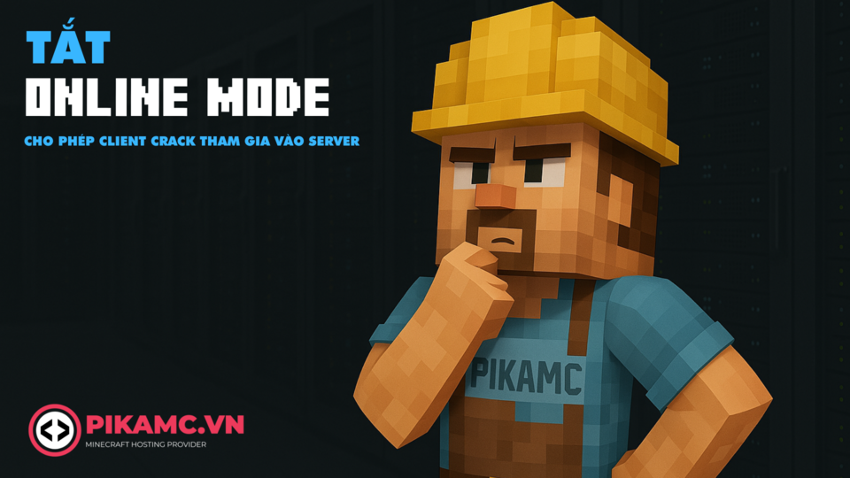 HƯỚNG DẪN CÁCH TẮT ONLINE MODE TRÊN MÁY CHỦ MINECRAFT