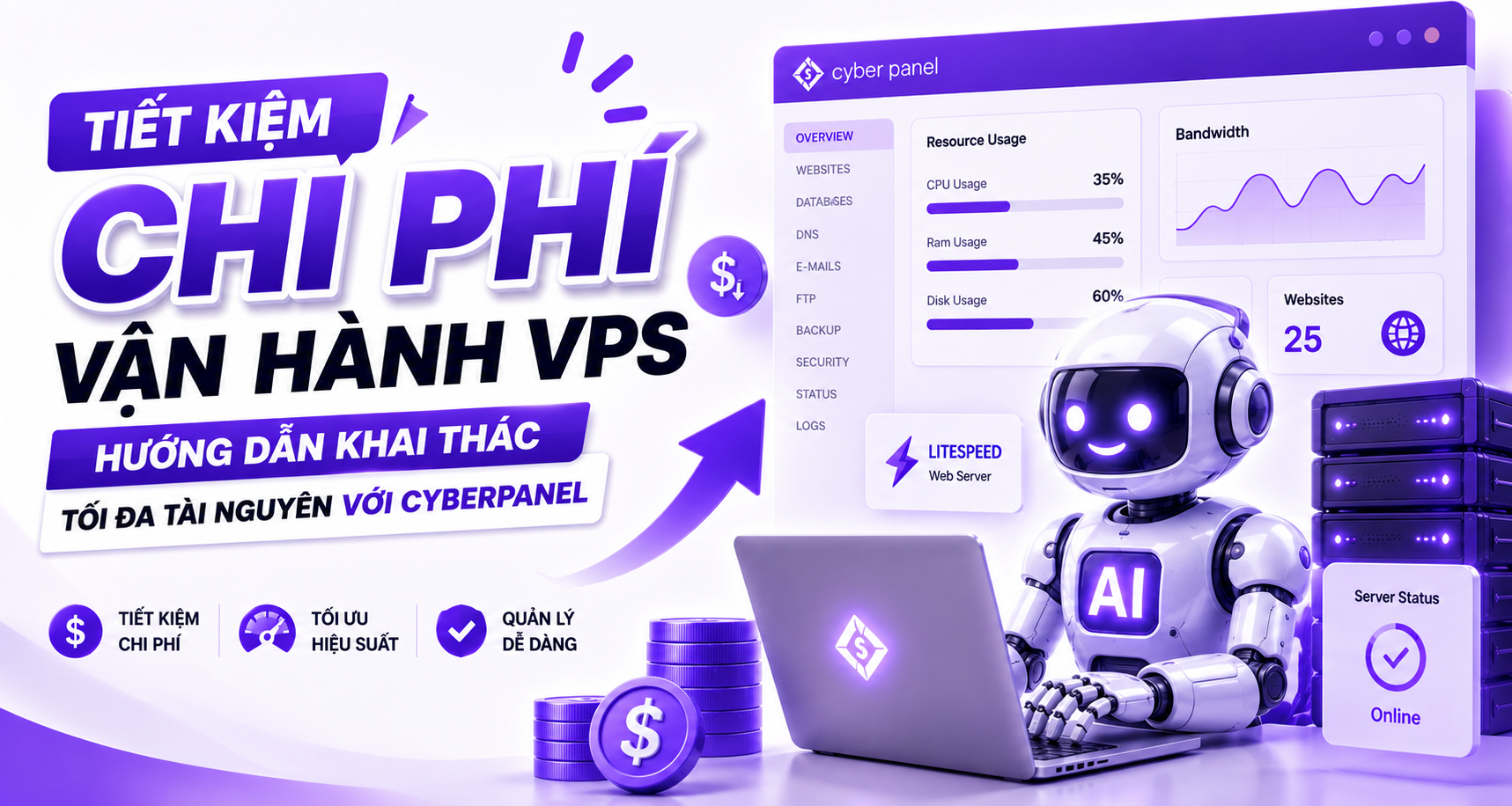 Tiết kiệm chi phí vận hành VPS: Hướng dẫn khai thác tối đa tài nguyên với CyberPanel