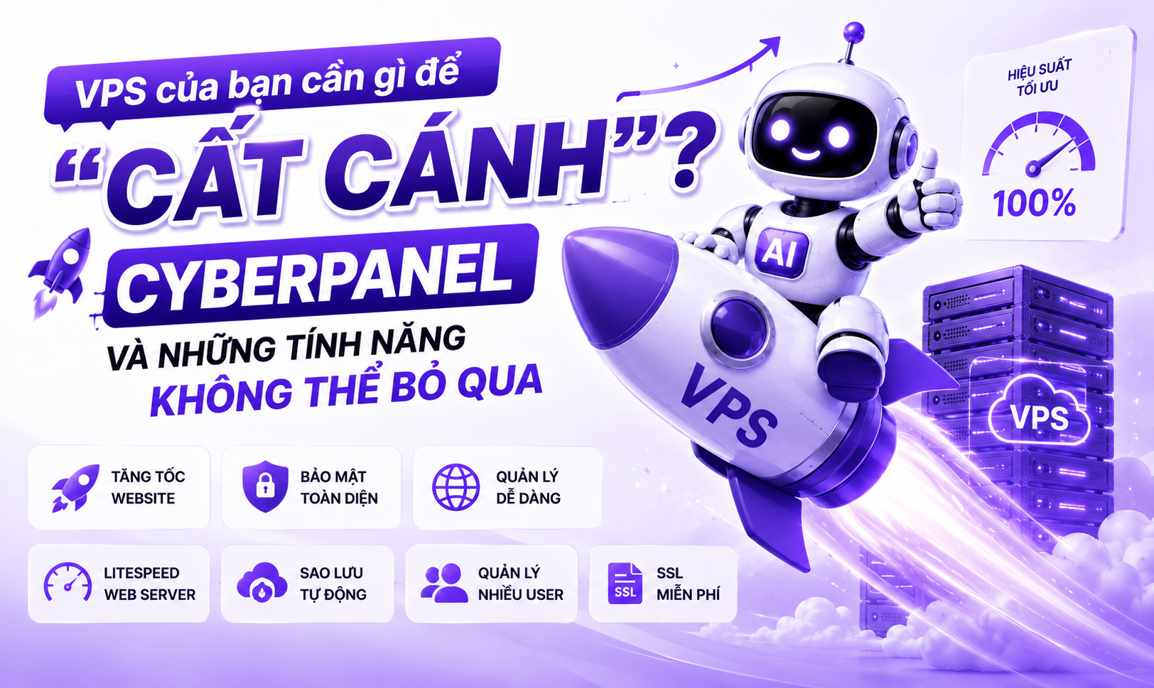 VPS của bạn cần gì để "cất cánh"? CyberPanel và những tính năng không thể bỏ qua