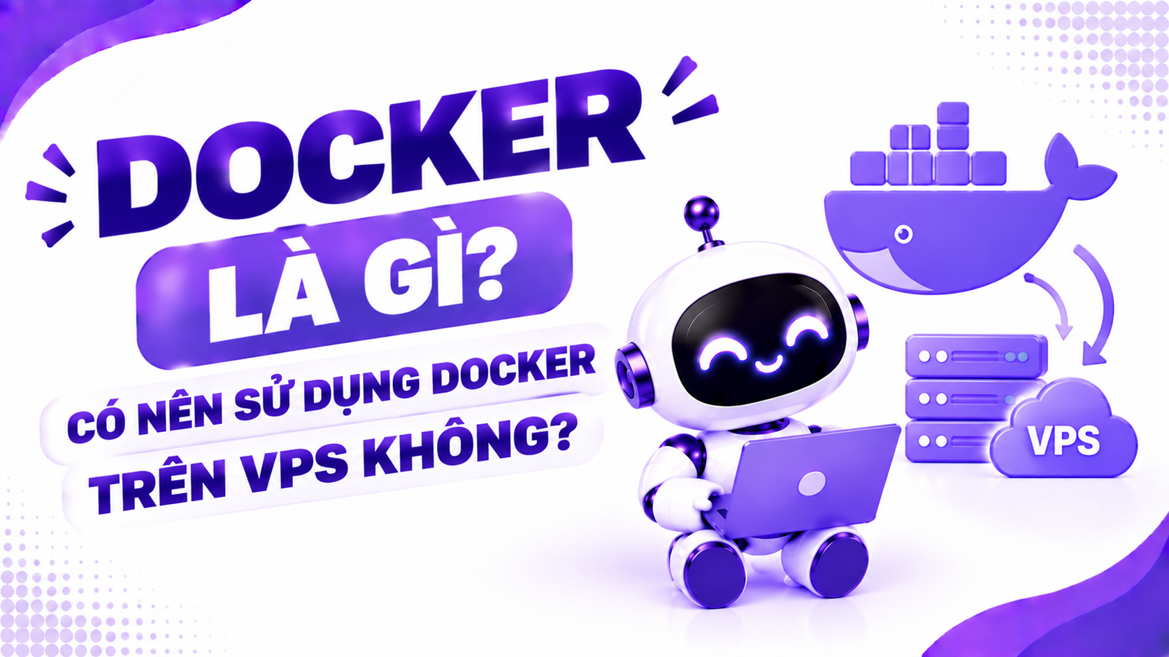 Docker Là Gì? Có Nên Sử Dụng Docker Trên VPS Không?